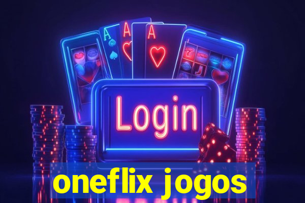 oneflix jogos